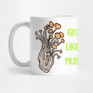 Grow like a Mushy Mug
